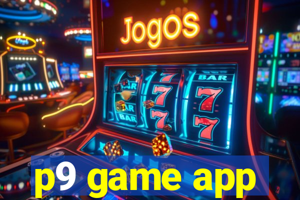 p9 game app